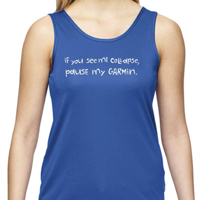 Ladies Sports Tech Tank Crew - "If You See Me Collapse, Pause My Garmin"