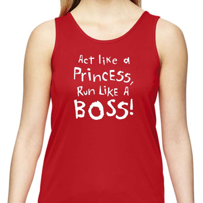 Ladies Sports Tech Tank Crew - "Act Like A Princess, Run Like A Boss"