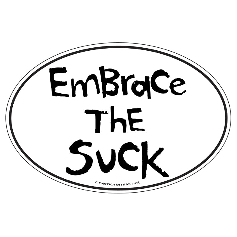 Large Oval Sticker "Embrace The Suck"