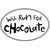 Large Oval Sticker "Will Run For Chocolate"