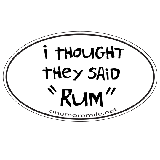 Car Magnet "I Thought They Said "Rum""