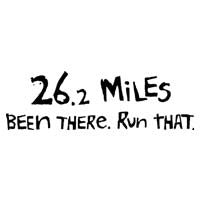 26.2 Miles Been There. Run That.