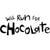 Will Run For Chocolate