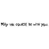 May The Course Be With You