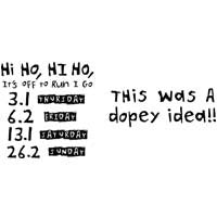 Hi Ho, Hi Ho, It's Off To Run I Go