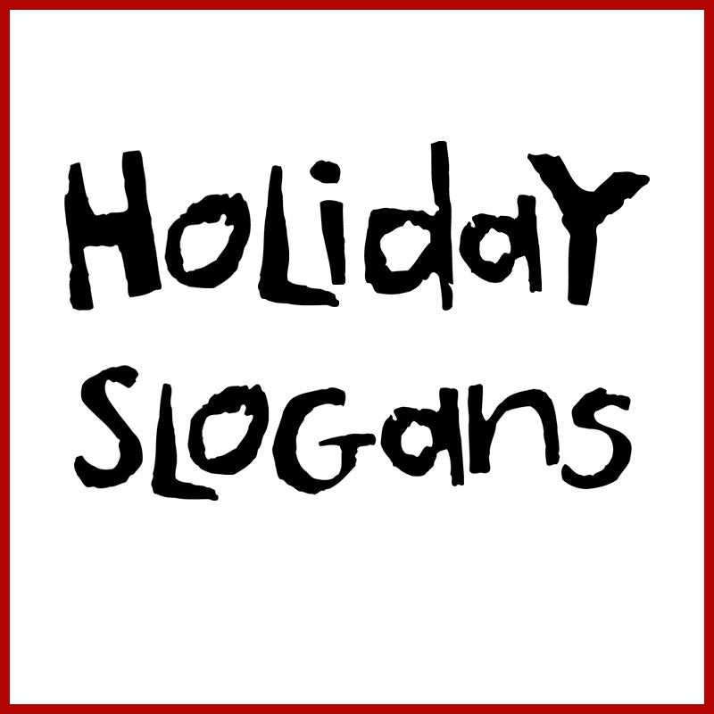 Holiday Slogans