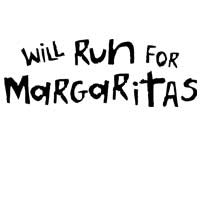 Will Run For Margaritas