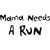 Mama Needs A Run