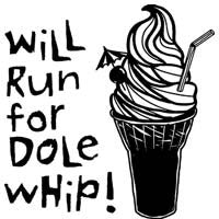 Will Run For Dole Whip