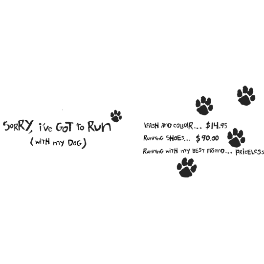 Sorry, I've Got To Run (With My Dog)
