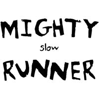 Mighty Slow Runner
