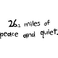 26.2 Miles Of Peace And Quiet