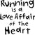 Running Is A Love Affair Of The Heart