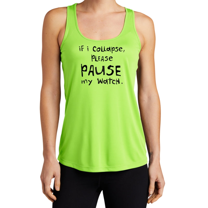 Women's Sports Tech Racerback Tank - "If I Collapse, Please Pause My Watch"