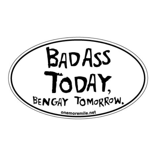 Car Magnet "Badass Today, Bengay Tomorrow"