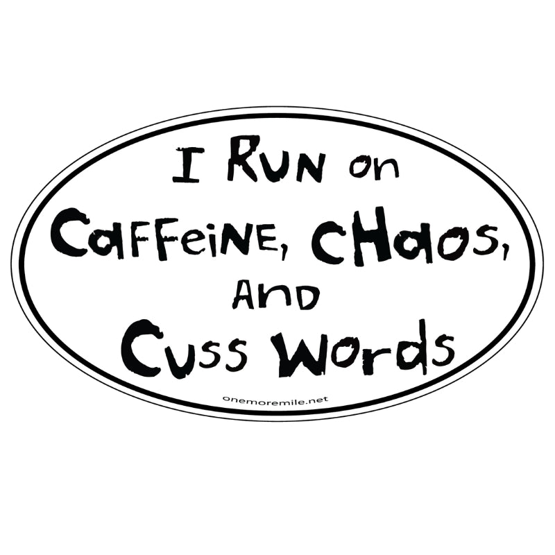 Car Magnet "I Run On Caffeine, Chaos & Cuss Words"