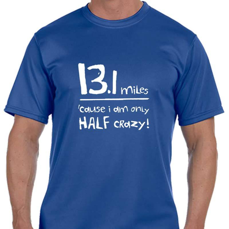 Men's Sports Tech Short Sleeve Crew - "13.1 Miles 'Cause I Am Only Half Crazy"