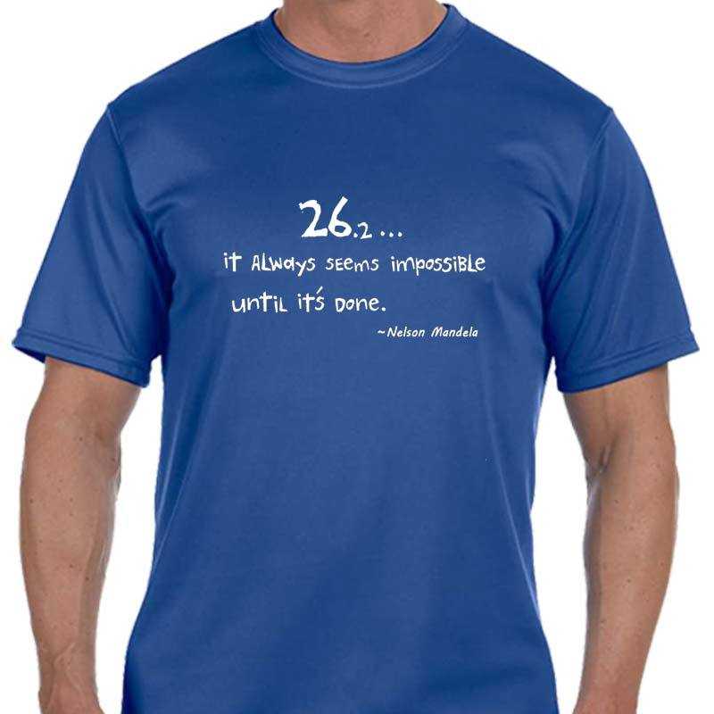 Men's Sports Tech Short Sleeve Crew - "26.2 ... It Always Seems Impossible Until It's Done"