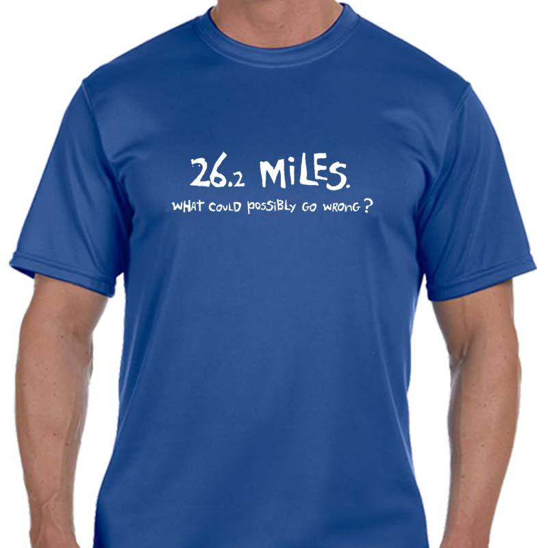 Men's Sports Tech Short Sleeve Crew - "26.2 Miles:  What Could Possibly Go Wrong?"