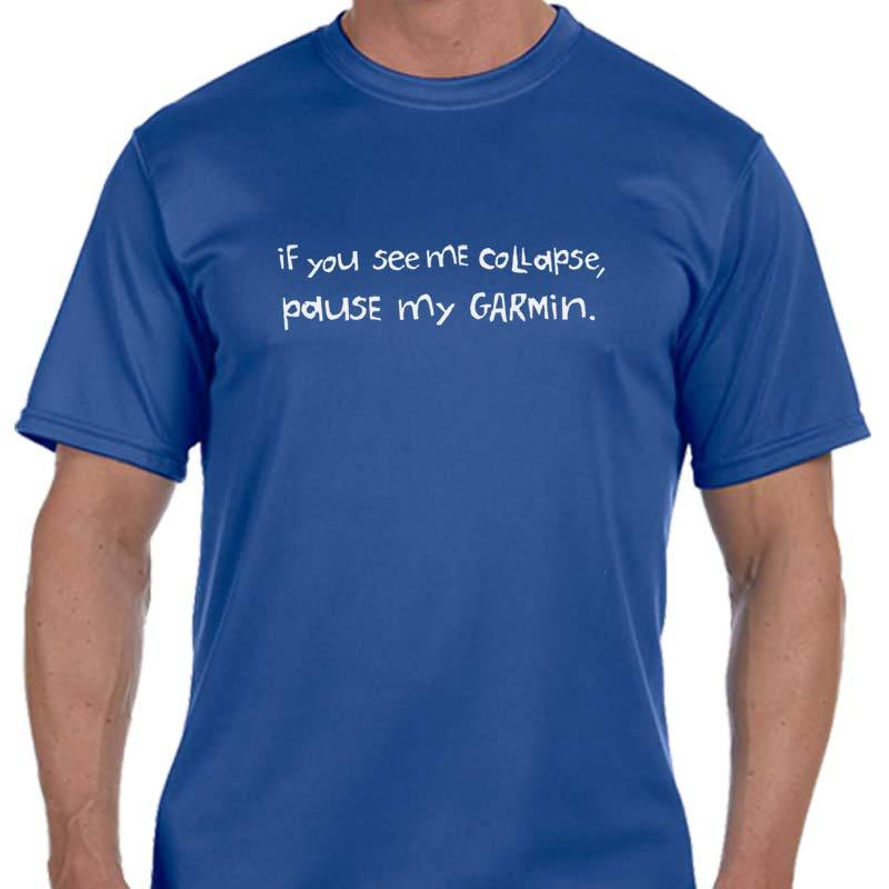 Men's Sports Tech Short Sleeve Crew - "If You See Me Collapse, Pause My Garmin"