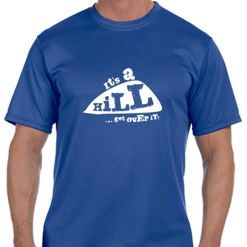 Men's Sports Tech Short Sleeve Crew - "It's A Hill.  Get Over It."