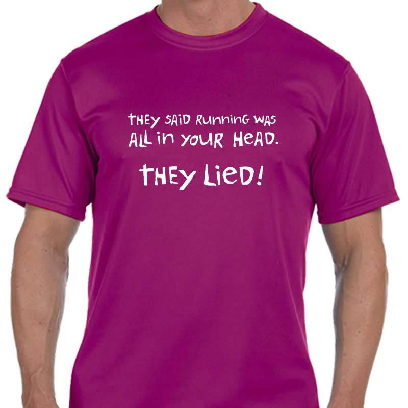 Men's Sports Tech Short Sleeve Crew - "They Said Running Was All In Your Head.  They Lied!"