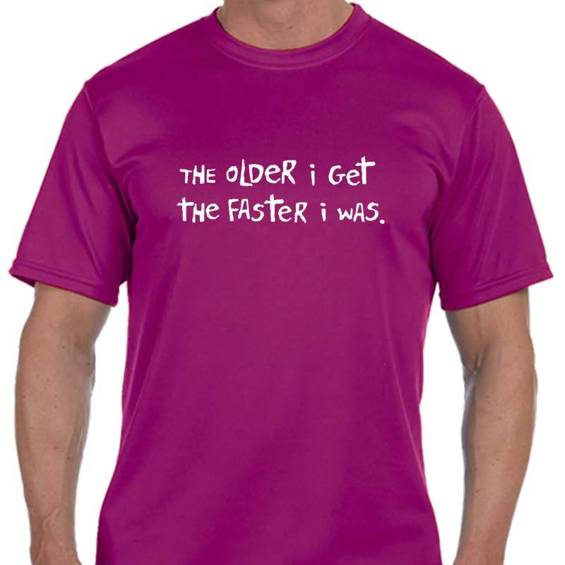 Men's Sports Tech Short Sleeve Crew - "The Older I Get, The Faster I Was"
