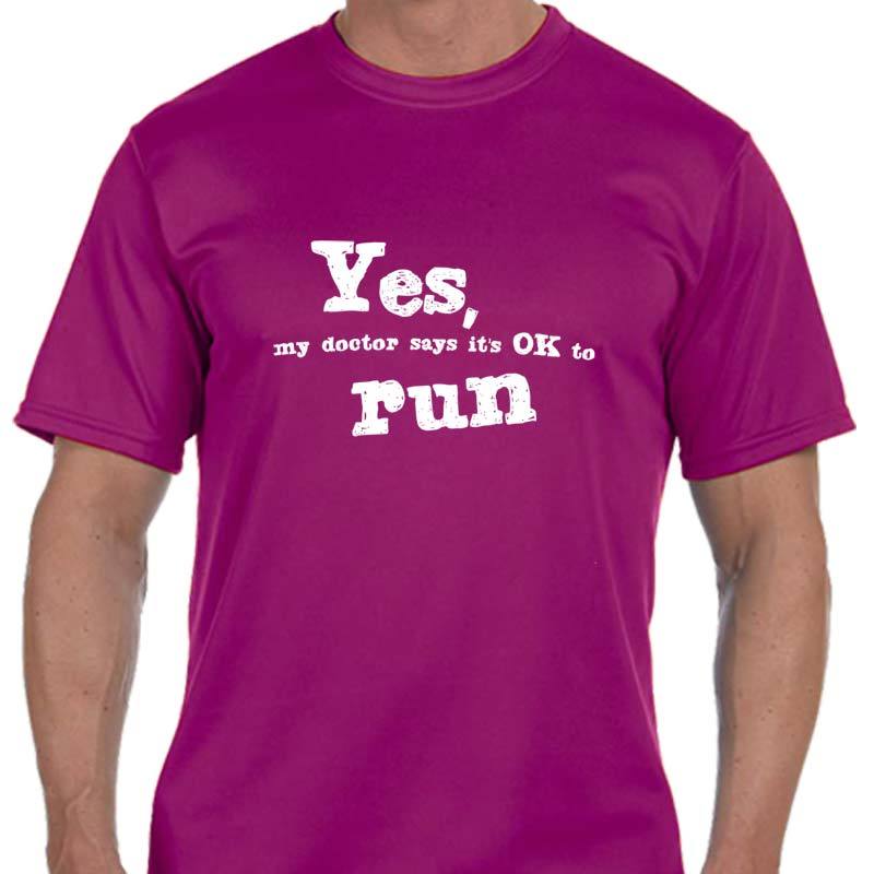 Men's Sports Tech Short Sleeve Crew - "Yes, My Doctor Says It's Okay To Run"