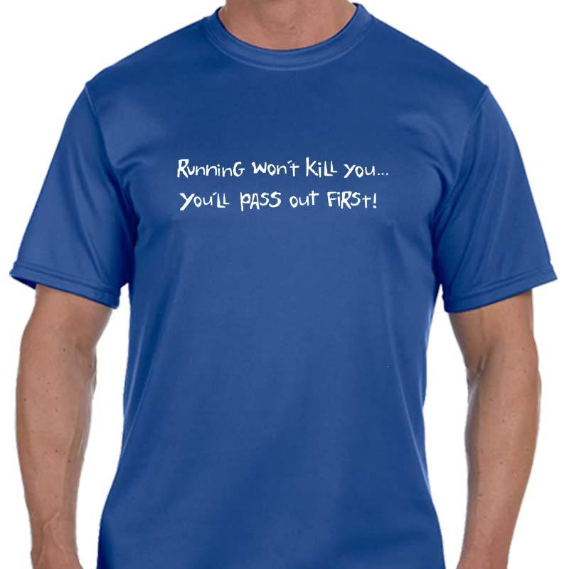 Men's Sports Tech Short Sleeve Crew - "Running Won't Kill You; You'll Pass Out First"