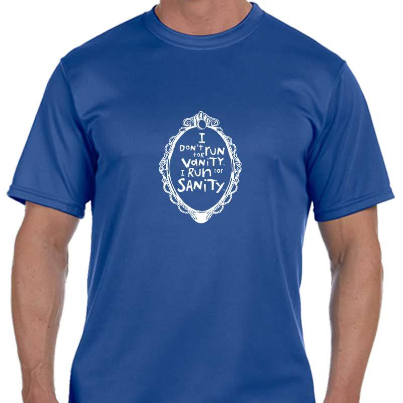 Men's Sports Tech Short Sleeve Crew - "I Don't Run For Vanity. I Run For Sanity."
