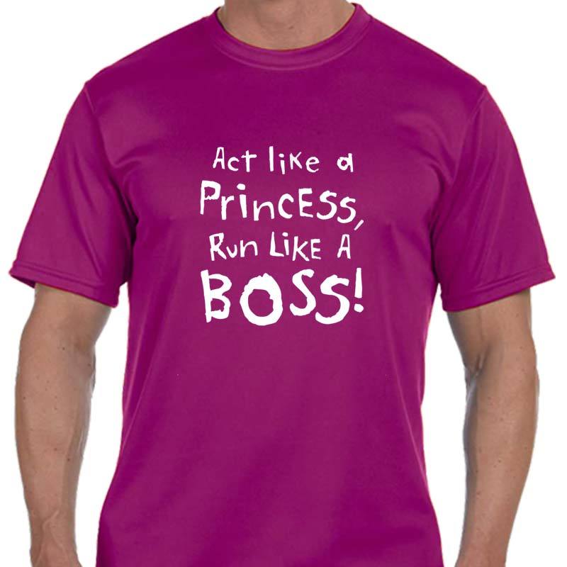 Men's Sports Tech Short Sleeve Crew - "Act Like A Princess, Run Like A Boss"