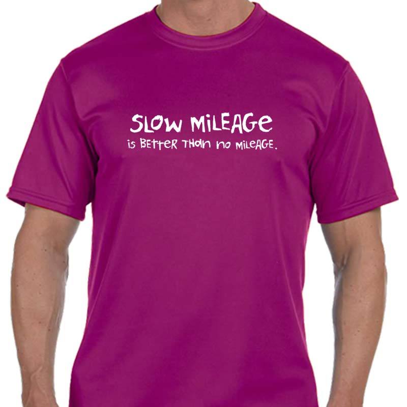 Men's Sports Tech Short Sleeve Crew - "Slow Mileage Is Better Than No Mileage"