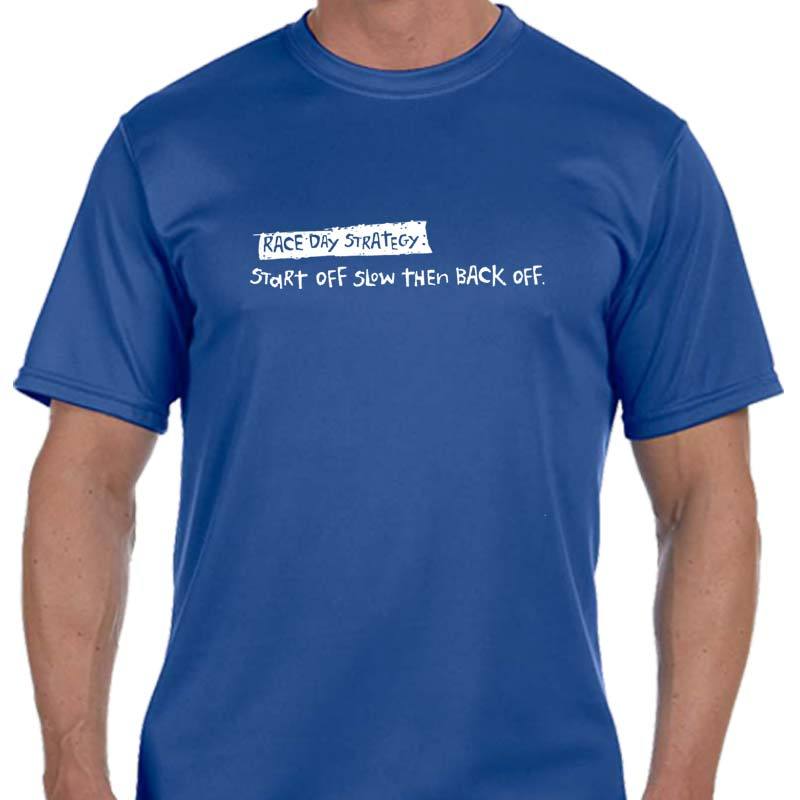 Men's Sports Tech Short Sleeve Crew - "Race Day Strategy: Start Off Slow Then Back Off"