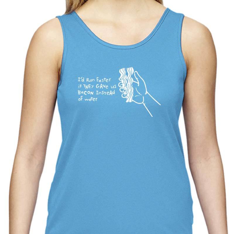 Ladies Sports Tech Tank Crew - "I'd Run Faster If They Gave Us Bacon Instead Of Water"