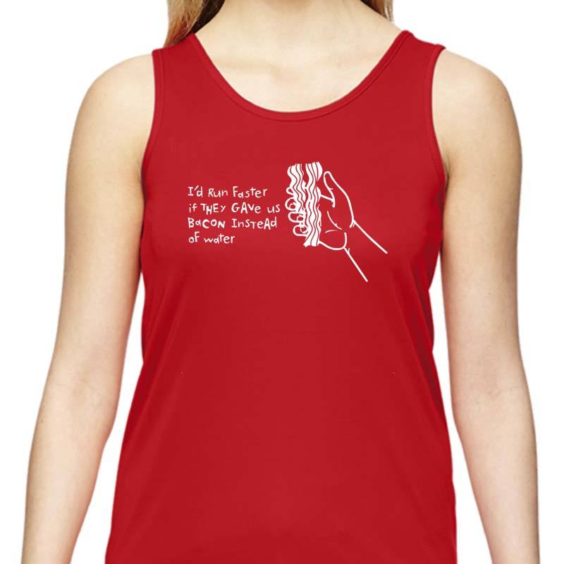 Ladies Sports Tech Tank Crew - "I'd Run Faster If They Gave Us Bacon Instead Of Water"