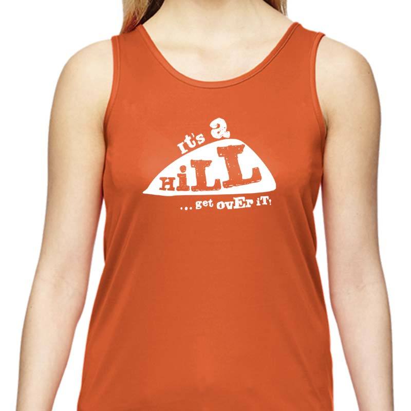 Ladies Sports Tech Tank Crew - "It's A Hill.  Get Over It."