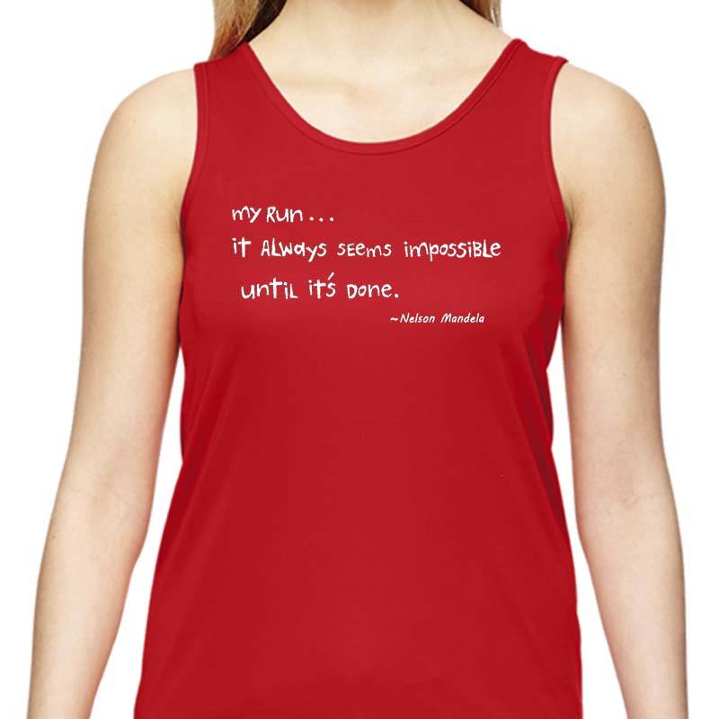 Ladies Sports Tech Tank Crew - "My Run ... It Always Seems Impossible Until It's Done"