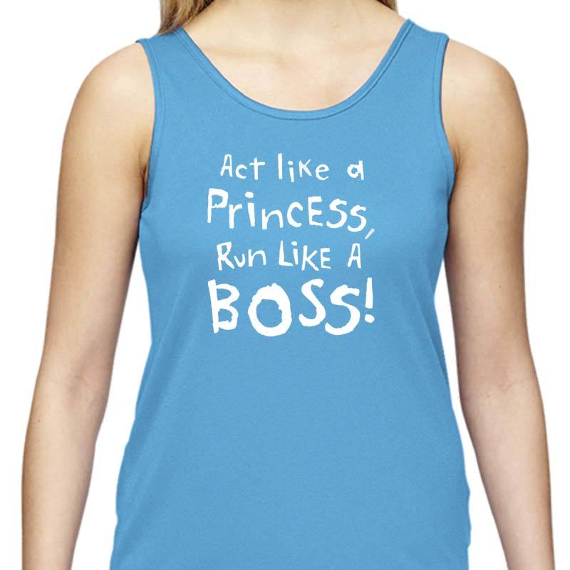 Ladies Sports Tech Tank Crew - "Act Like A Princess, Run Like A Boss"