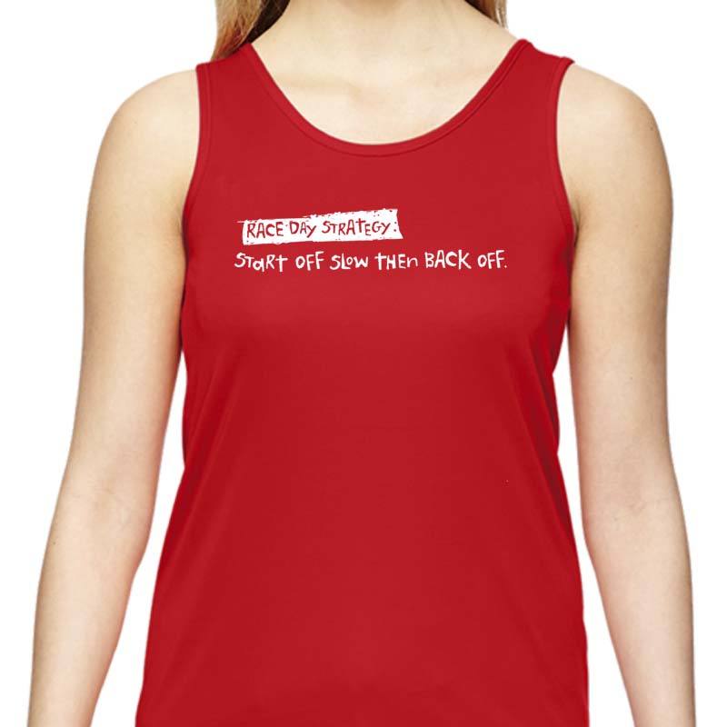 Ladies Sports Tech Tank Crew - "Race Day Strategy: Start Off Slow Then Back Off"