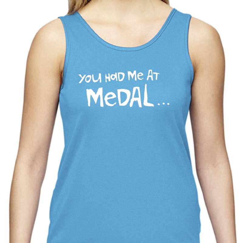 Ladies Sports Tech Tank Crew - "You Had Me At Medal"