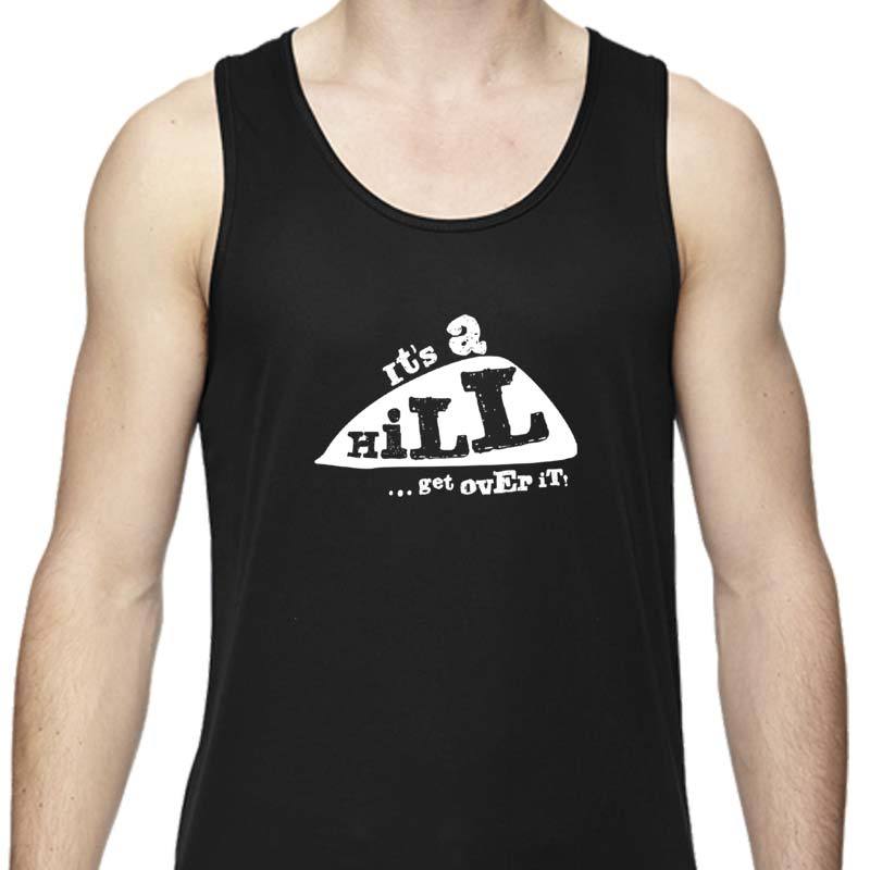Men's Sports Tech Tank - "It's A Hill.  Get Over It."