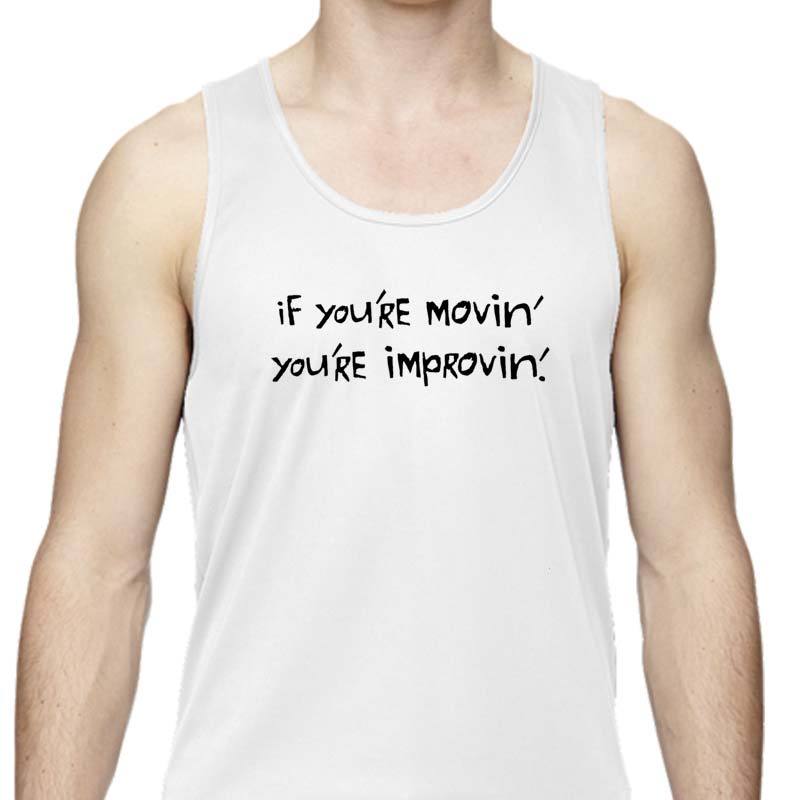 Men's Sports Tech Tank - "If You're Movin' You're Improvin'"