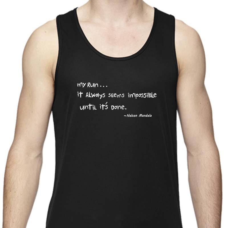 Men's Sports Tech Tank - "My Run ... It Always Seems Impossible Until It's Done"