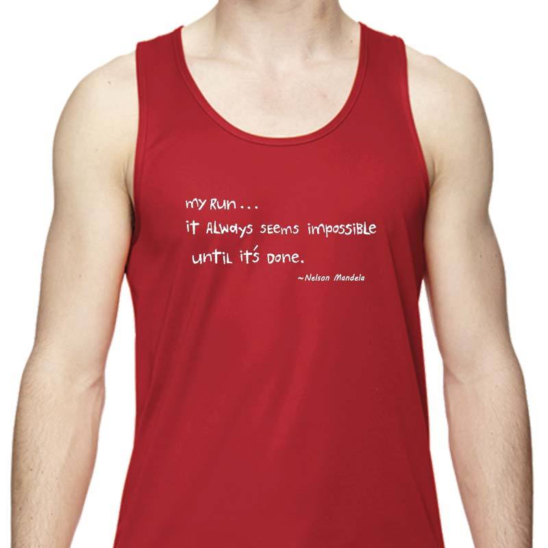 Men's Sports Tech Tank - "My Run ... It Always Seems Impossible Until It's Done"