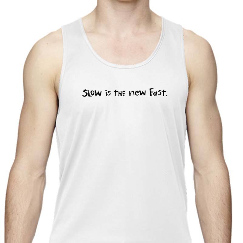 Men's Sports Tech Tank - "Slow Is The New Fast"