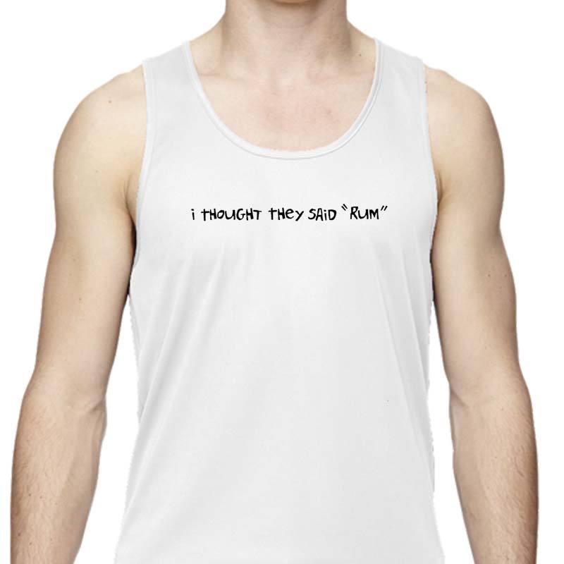 Men's Sports Tech Tank - "I Thought They Said 'RUM'"