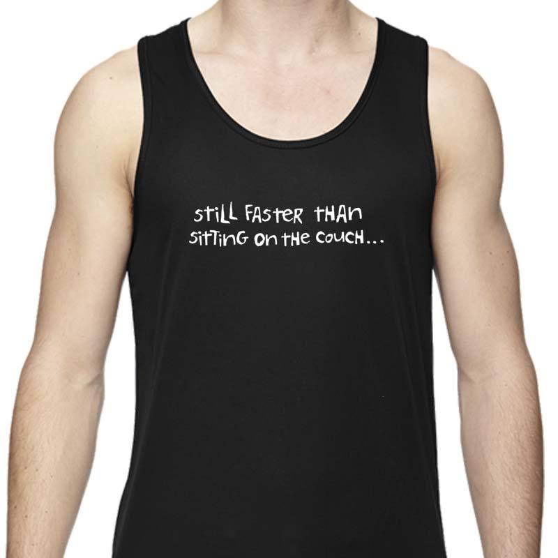 Men's Sports Tech Tank - "Still Faster Than Sitting On The Couch"