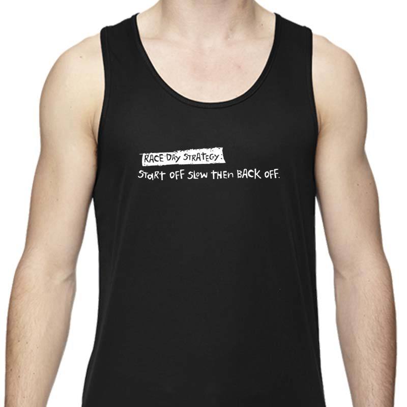 Men's Sports Tech Tank - "Race Day Strategy: Start Off Slow Then Back Off"