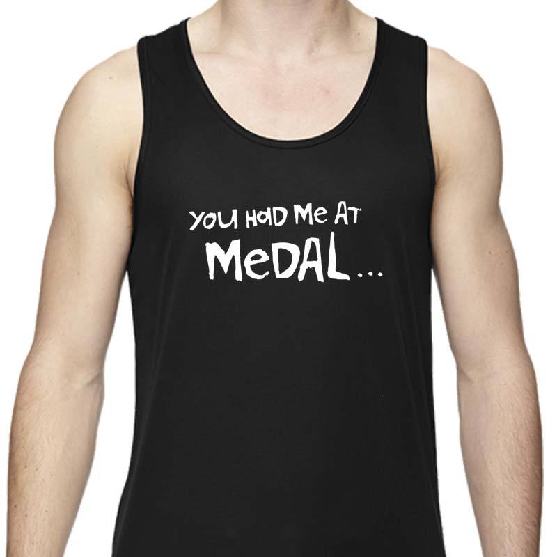 Men's Sports Tech Tank - "You Had Me At Medal"