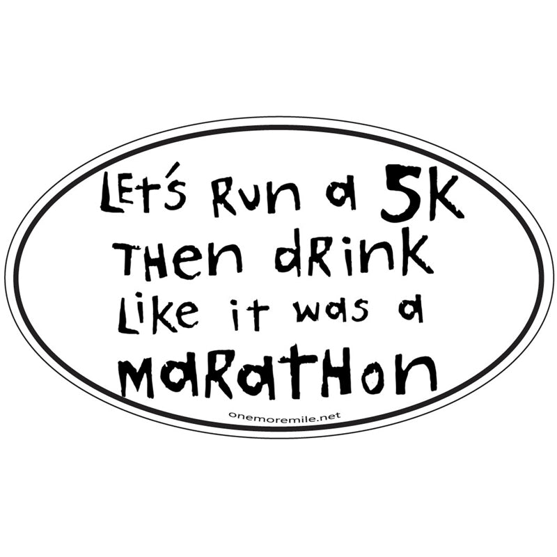 Car Magnet "Let's Run A 5K Then Drink Like It Was A Marathon"